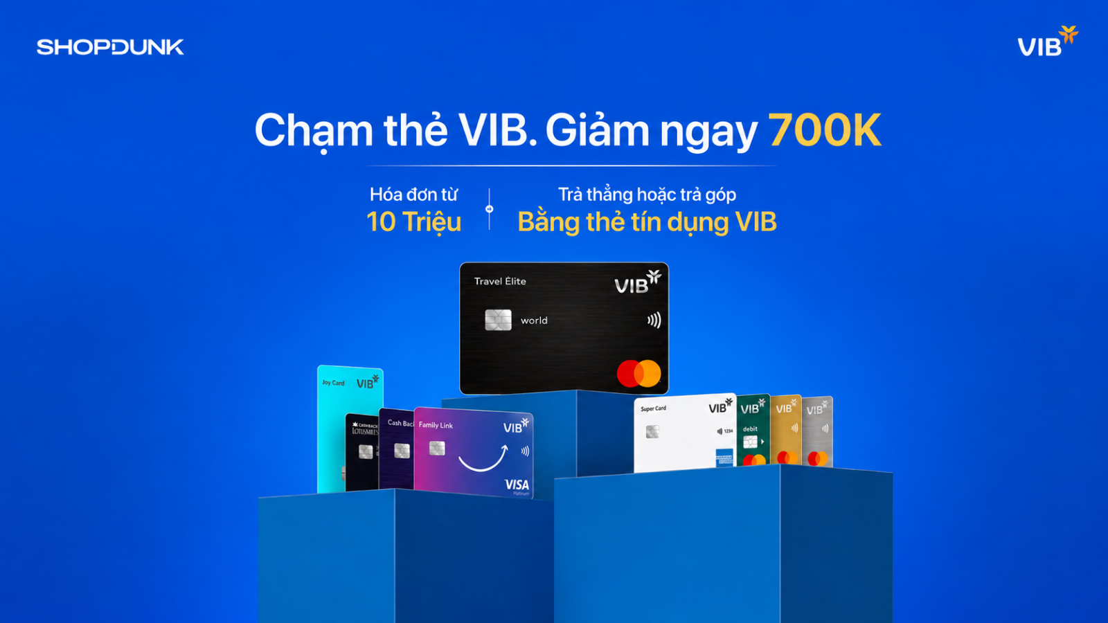 Hình ảnh cho danh mục [Ưu đãi Tháng 9] Giảm 700.000đ khi thanh toán bằng thẻ tín dụng VIB tại ShopDunk